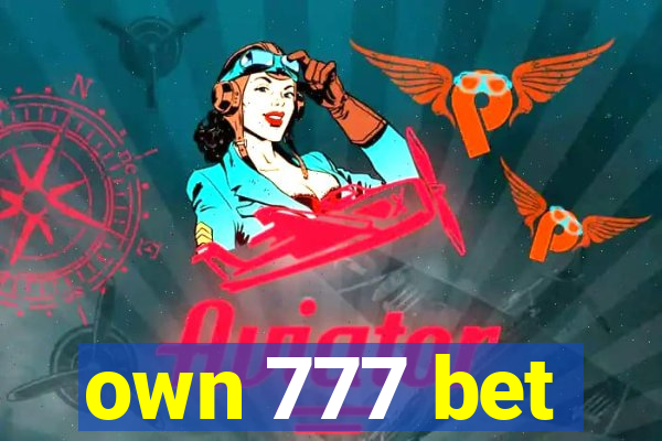 own 777 bet